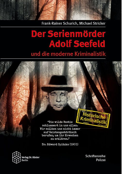 Der Serienmörder Adolf Seefeld und die moderne Kriminalistik