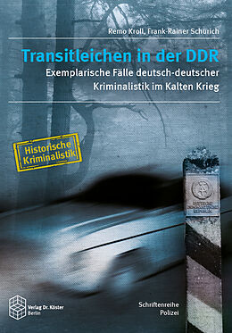 Fester Einband Transitleichen in der DDR von Remo Kroll, Frank-Rainer Schurich