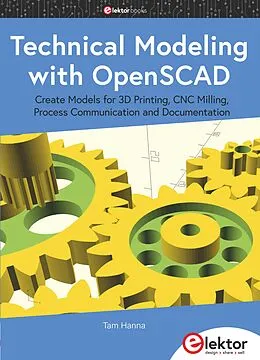 E-Book (pdf) Technical Modeling with OpenSCAD von Tam Hanna