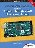 E-Book (pdf) Ultimate Arduino Mega 2560 Hardware Manual von Warwick A. Smith