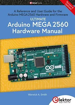 E-Book (pdf) Ultimate Arduino Mega 2560 Hardware Manual von Warwick A. Smith