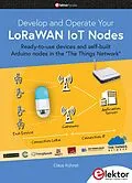 E-Book (pdf) Develop and Operate Your LoRaWAN IoT Nodes von Claus Kühnel