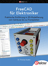 Kartonierter Einband FreeCAD für Elektroniker von Thomas Duden