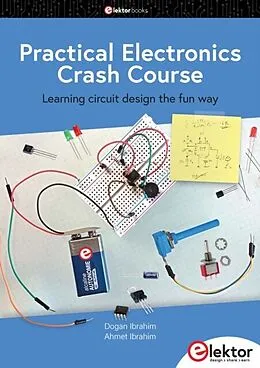 E-Book (pdf) Practical Electronics Crash Course von Dogan Ibrahim, Ahmet Ibrahim