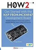 E-Book (pdf) Get Started with the NXP FRDM-MCXN947 Development Board von Dogan Ibrahim