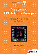 Kartonierter Einband Mastering FPGA Chip Design von Kevin Hubbard