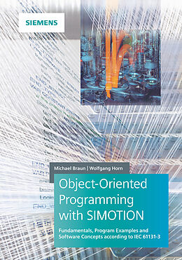 Livre Relié Object-Oriented Programming with SIMOTION de Michael Braun, Wolfgang Horn