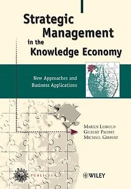 E-Book (pdf) Strategic Management in the Knowledge Economy von Marius Leibold, Gilbert J. B. Probst, Michael Gibbert