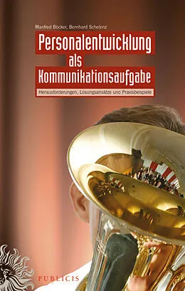 E-Book (pdf) Personalentwicklung als Kommunikationsaufgabe von Bernhard Schelenz