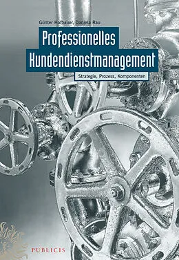 E-Book (pdf) Professionelles Kundendienstmanagement von Günter Hofbauer, Daniela Rau