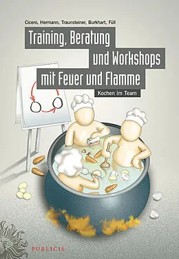 E-Book (pdf) Training, Beratung und Workshops mit Feuer und Flamme von Antonia Cicero, Ursula Hermann, Bärbel Traunsteiner