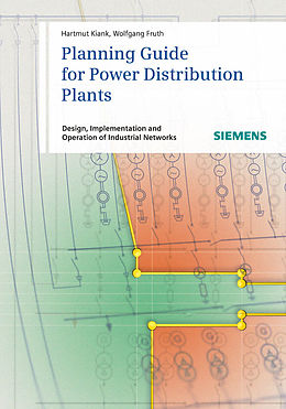 E-Book (pdf) Planning Guide for Power Distribution Plants von Hartmut Kiank, Wolfgang Fruth