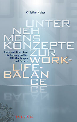 E-Book (pdf) Unternehmenskonzepte zur Work-Life-Balance von Christian Holzer