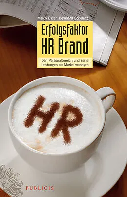 E-Book (epub) Erfolgsfaktor HR Brand von Marco Esser, Bernhard Schelenz