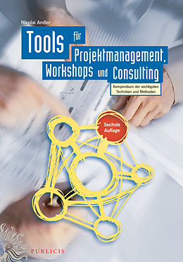 E-Book (pdf) Tools für Projektmanagement, Workshops und Consulting von Nicolai Andler