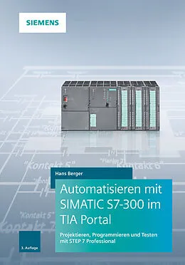 E-Book (pdf) Automatisieren mit SIMATIC S7-300 im TIA Portal von Hans Berger