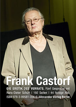 Kartonierter Einband Die Erotik des Verrats von Frank Castorf, Hans-Dieter Schütt