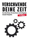 E-Book (epub) Verschwende Deine Zeit von Julian Pörksen