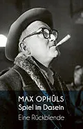 E-Book (epub) Spiel im Dasein von Max Ophüls