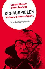 E-Book (epub) Schauspielen. Die Sanford-Meisner-Technik von Sanford Meisner, Dennis Longwell