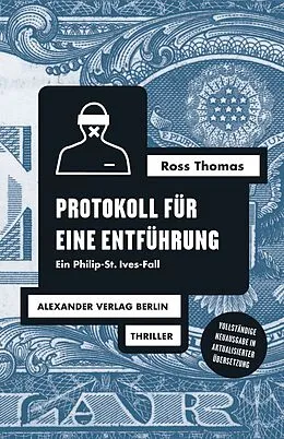 E-Book (epub) Protokoll für eine Entführung von Ross Thomas