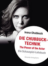 Kartonierter Einband Die Chubbuck-Technik von Ivana Chubbuck