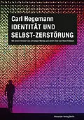 E-Book (epub) Identität und Selbst-Zerstörung von Carl Hegemann