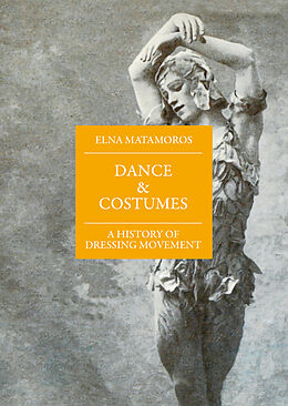 eBook (epub) Dance and Costumes de Elna Matamoros