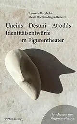 Paperback itw : im dialog  Band 5: Uneins - Desuni - At odds. Identitätsentwürfe im Figurentheater von 