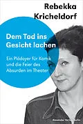 E-Book (epub) Dem Tod ins Gesicht lachen von Rebekka Kricheldorf
