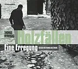 Audio CD (CD/SACD) Holzfällen von Thomas Bernhard