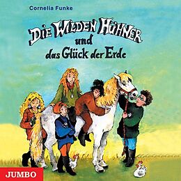 Audio CD (CD/SACD) Die Wilden Hühner und das Glück der Erde von Cornelia Funke