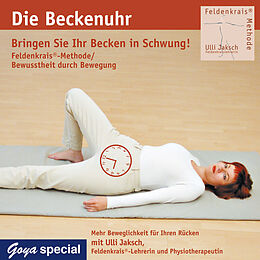 Audio CD (CD/SACD) Feldenkrais - Bringen Sie Ihr Becken in Schwung! von Ulli Jaksch