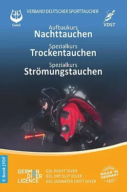 E-Book (pdf) Aufbaukurs Nachttauchen - Spezialkurs Trockentauchen - Spezialkurs Strömungstauchen von Verband Deutscher Sporttaucher e.V., Peter Bredebusch, Dr. Markus Eßer