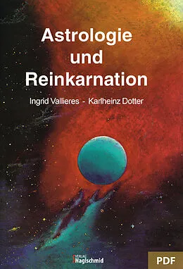 E-Book (pdf) Astrologie und Reinkarnation von Ingrid Vallieres, Karlheinz Dotter