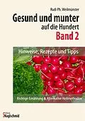 E-Book (pdf) Gesund und munter auf die 100 - Band 2 von Rudi Ph. Weilmünster