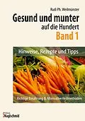 E-Book (pdf) Gesund und munter auf die 100 - Band 1 von Rudi Ph. Weilmünster
