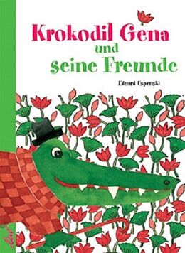 Fester Einband Krokodil Gena und seine Freunde von Eduard Uspenski
