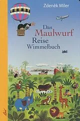 Pappband Das Maulwurf Reise Wimmelbuch von Zdenek Miler
