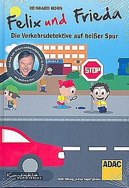 Reinhard Horn Notenblätter Felix und Frieda - die Verkehrsdetektive auf heisser Spur