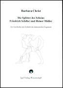 Kartonierter Einband Die Splitter des Scheins. Friedrich Schiller und Heiner Müller von Barbara Christ