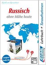 Kartonierter Einband ASSiMiL Russisch ohne Mühe heute. Lehrbuch (Niveau A1 - B2) + 4 Audio-CDs von Vladimir Dronov, Vladimir Matchabelli