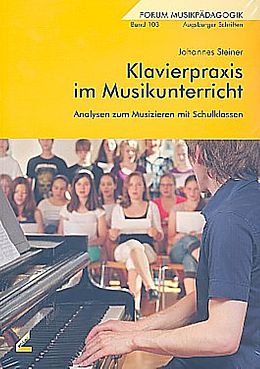Kartonierter Einband (Kt) Klavierpraxis im Musikunterricht von Johannes Steiner