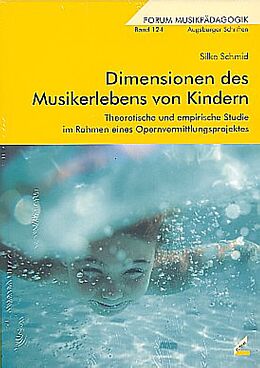 Kartonierter Einband (Kt) Dimensionen des Musikerlebens von Kindern von Silke Schmid