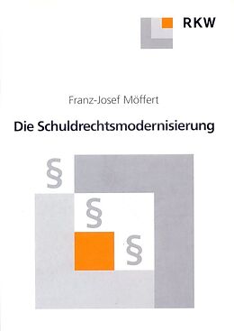 Kartonierter Einband Die Schuldrechtsmodernisierung. von Franz-Josef Möffert