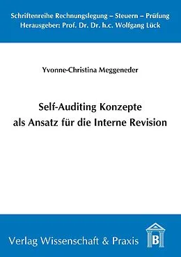 E-Book (pdf) Self-Auditing Konzepte als Ansatz für die Interne Revision. von Yvonne-Christina Meggeneder