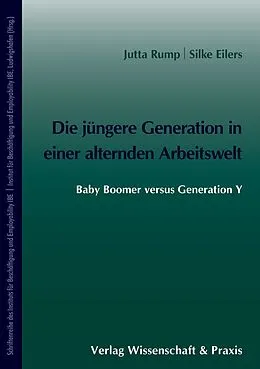 E-Book (pdf) Die jüngere Generation in einer alternden Arbeitswelt. von Silke Eilers