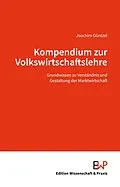E-Book (epub) Kompendium zur Volkswirtschaftslehre. von Joachim Güntzel