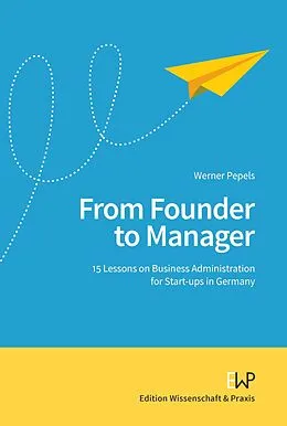 E-Book (epub) From Founder to Manager. von Werner Pepels
