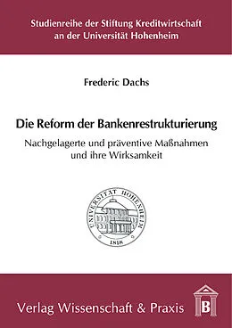 E-Book (pdf) Die Reform der Bankenrestrukturierung. von Frederic Dachs
